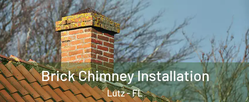  Brick Chimney Installation Lutz - FL