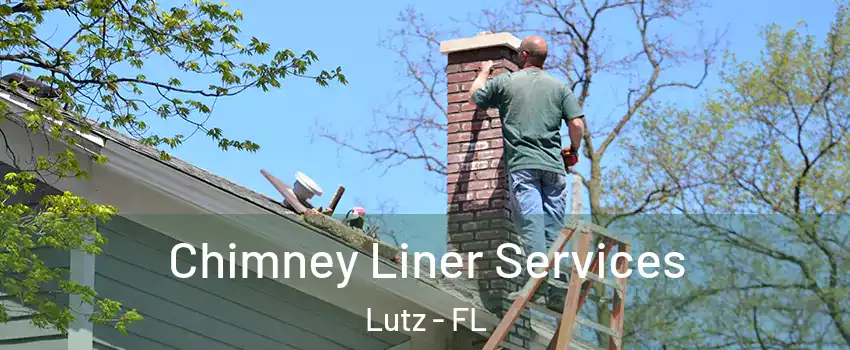  Chimney Liner Services Lutz - FL