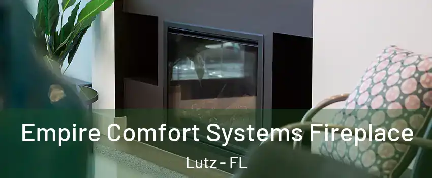 Empire Comfort Systems Fireplace Lutz - FL