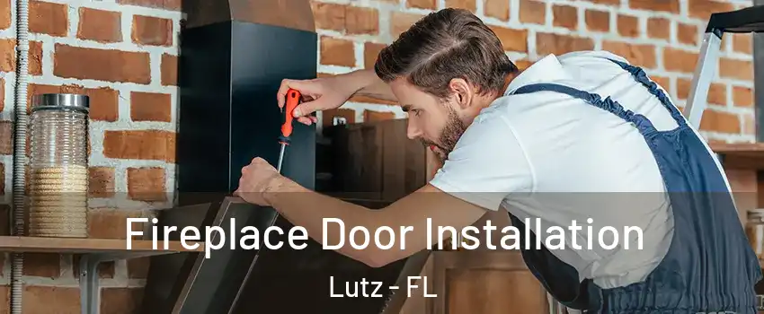  Fireplace Door Installation Lutz - FL