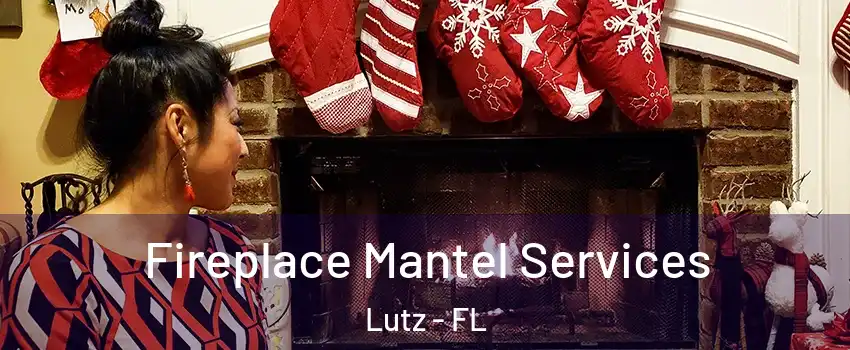  Fireplace Mantel Services Lutz - FL