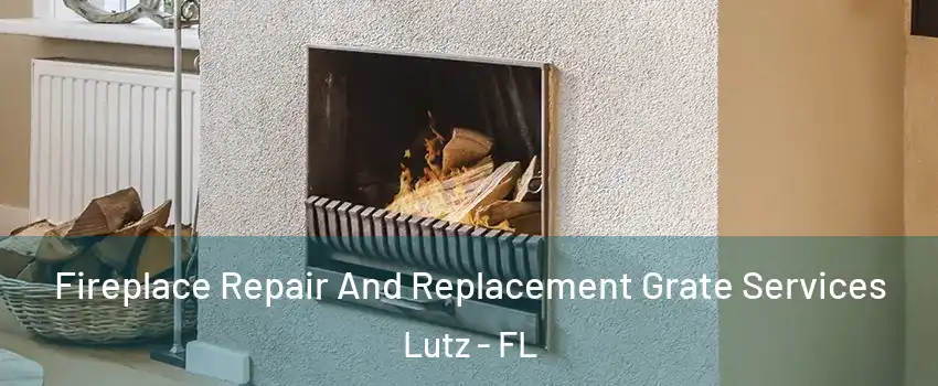  Fireplace Repair And Replacement Grate Services Lutz - FL
