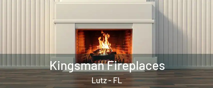  Kingsman Fireplaces Lutz - FL