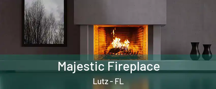  Majestic Fireplace Lutz - FL