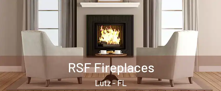  RSF Fireplaces Lutz - FL